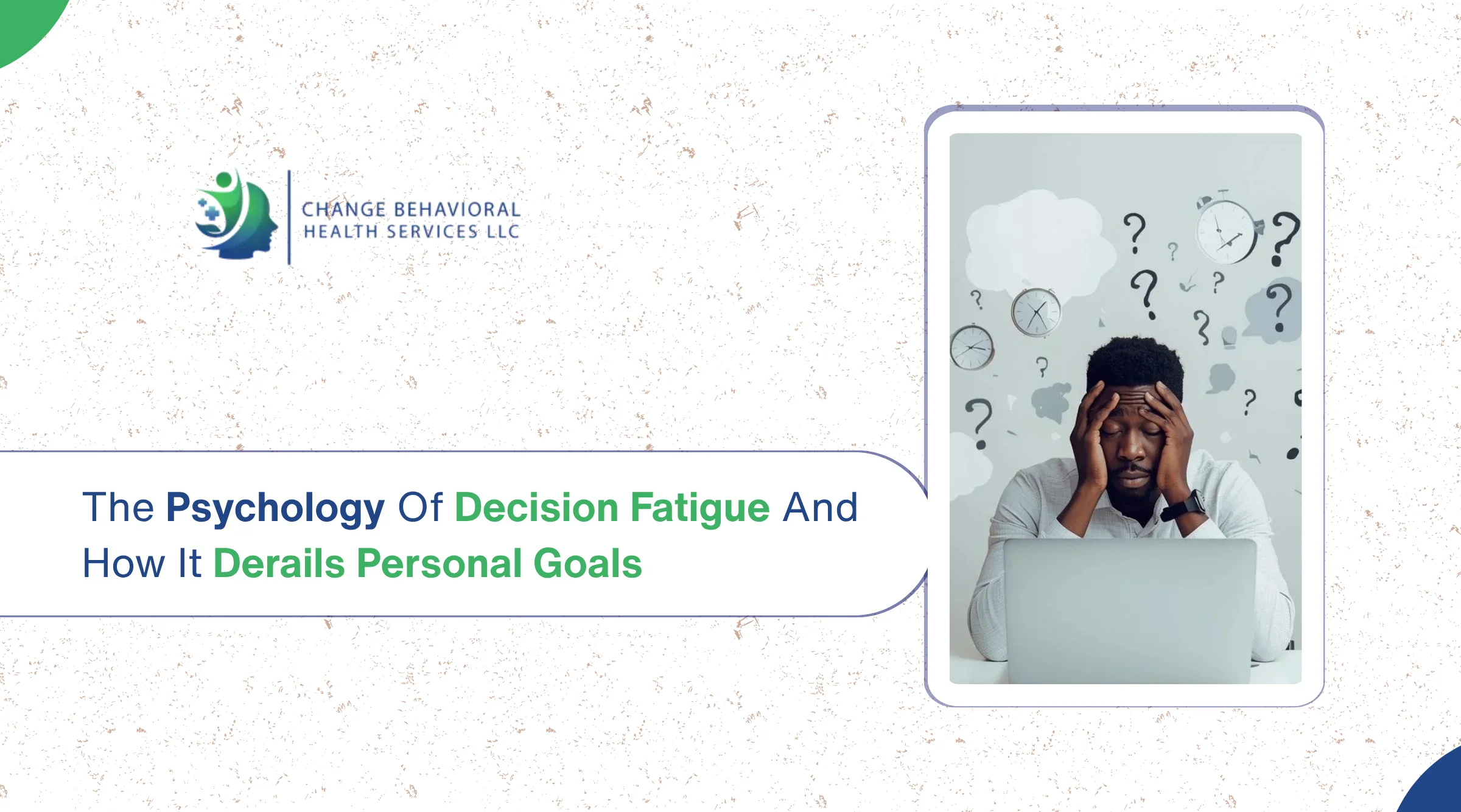 The Psychology of Decision Fatigue and How It Derails Personal Goals