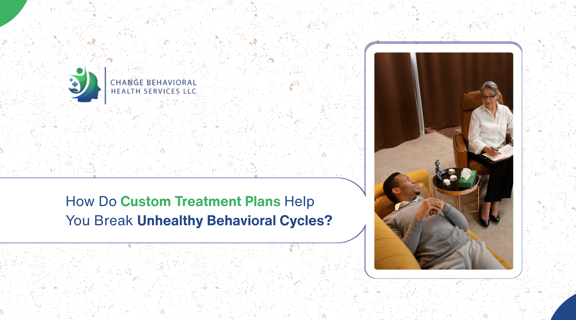 How Do Custom Treatment Plans Help You Break Unhealthy Behavioral Cycles 1